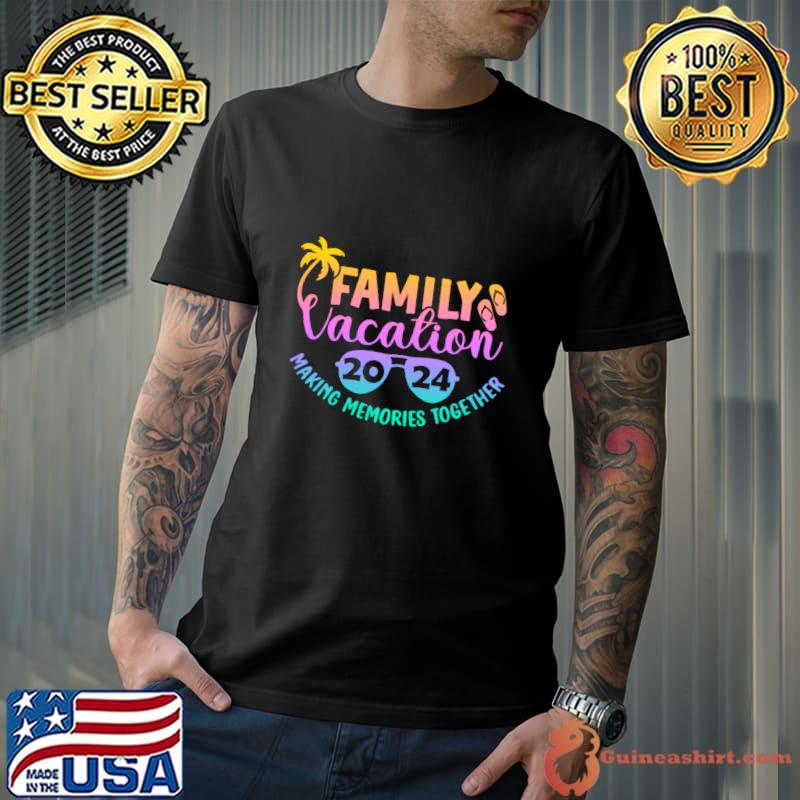 Family Vacation Making Memories Together Sunglasses Retro Travel Cruising 2024 T-Shirt Unisex