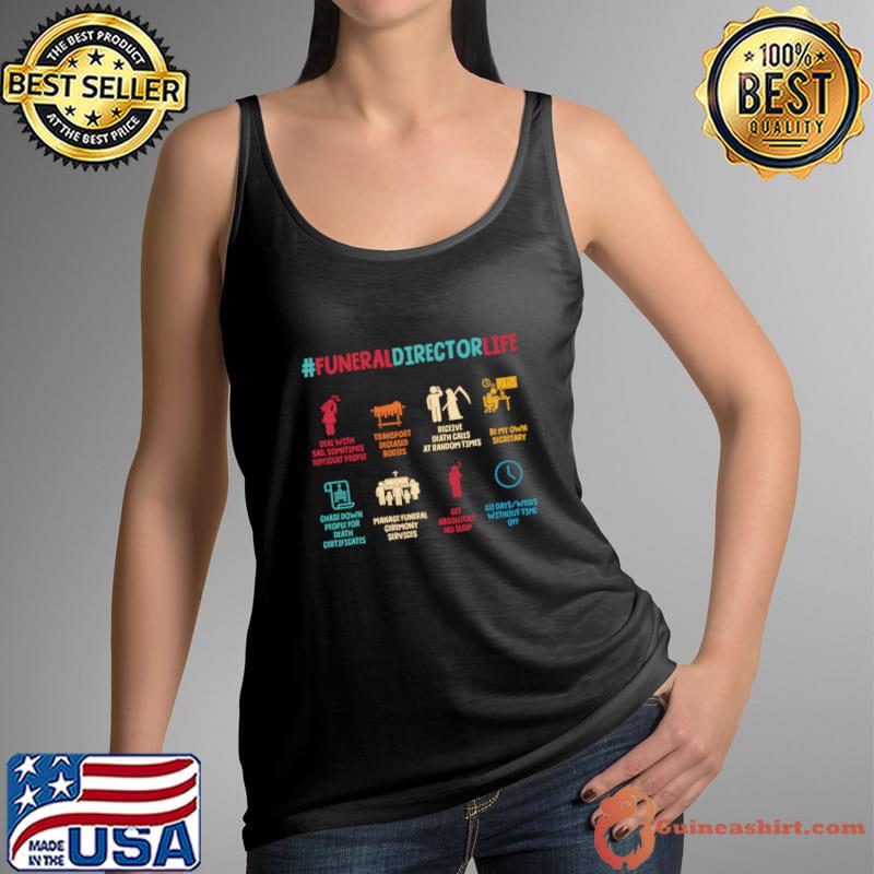 Funeral Directors Life Vintage Deal With Sad Sometimes Difficult People T-Shirt