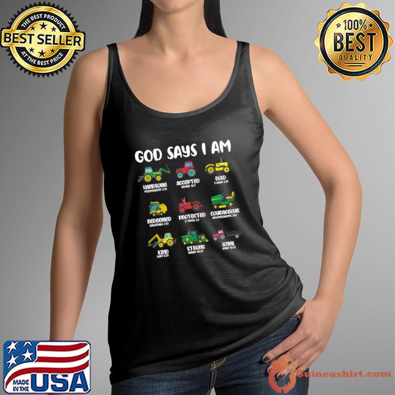 God says I am Farm Tractor Farming T-Shirt