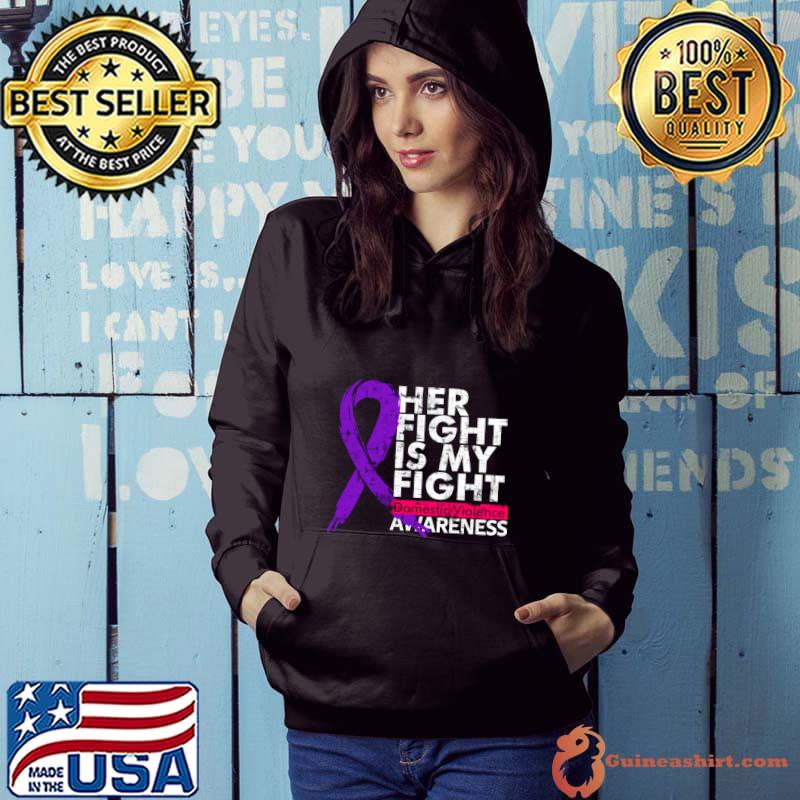 Her fight is my fight domestic violence purple ribbon T-Shirt Hoodie