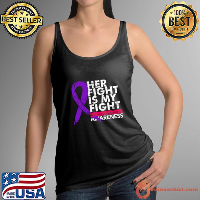 Her fight is my fight domestic violence purple ribbon T-Shirt