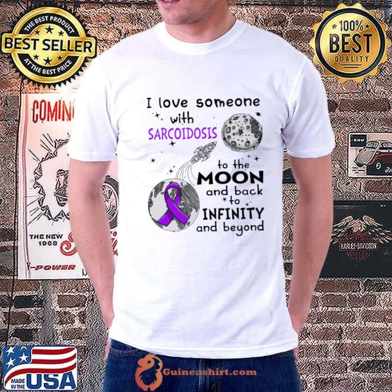 I Love Someone With Sarcoidosis To The Moon And Beyond Awareness Purple Ribbon T-Shirt Unisex