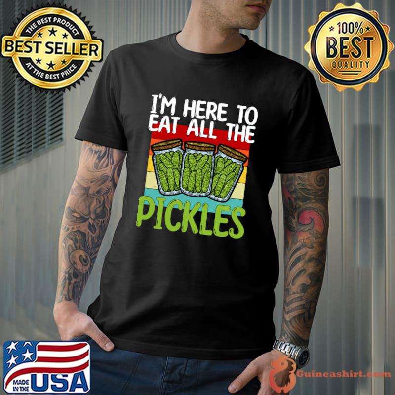 I'm Here To Eat All the Pickles Vintage T-Shirt Unisex