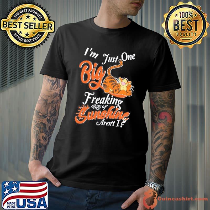 I'm just one big freaking ray of sunshine tigger s Unisex