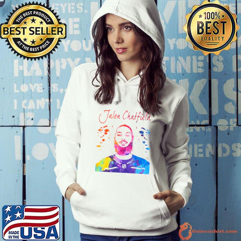 Jalen Chatfield American professional ice hockey defenseman who is currently playing for the Carolina Hurricanes T-Shirt Hoodie
