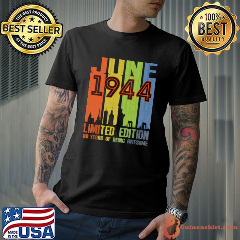 June 1944 80 Years Of Being Awesome Limited Edition Vintage T-Shirt