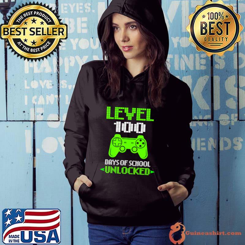 Level 100 Days Of School Unlocked 100th Day Of School T-Shirt Hoodie