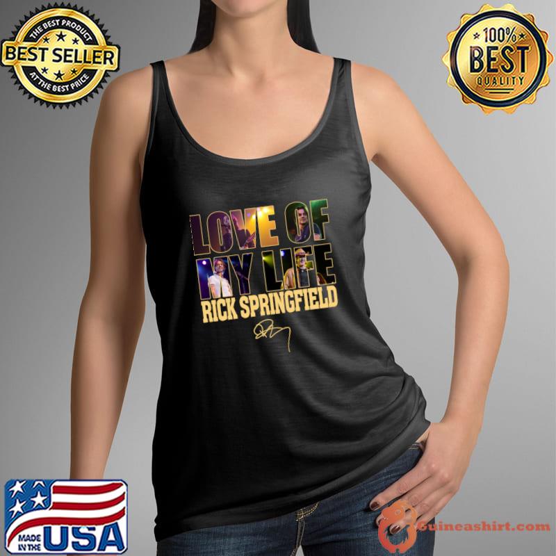 Love of my life Rick Springfield signature T-Shirt