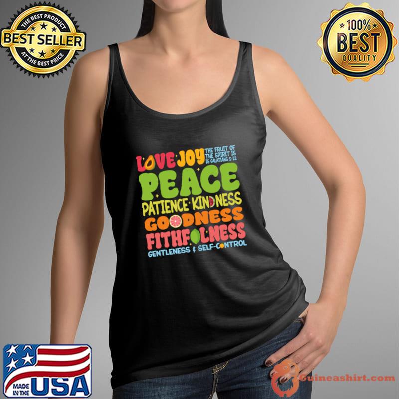 Love Peace Patience Fruit Of The Spirit Galatians 522 T-Shirt