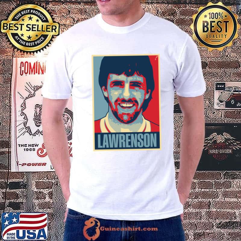 Mark Thomas Lawrenson former professional footballer who played as a defender for Liverpool T-Shirt Unisex