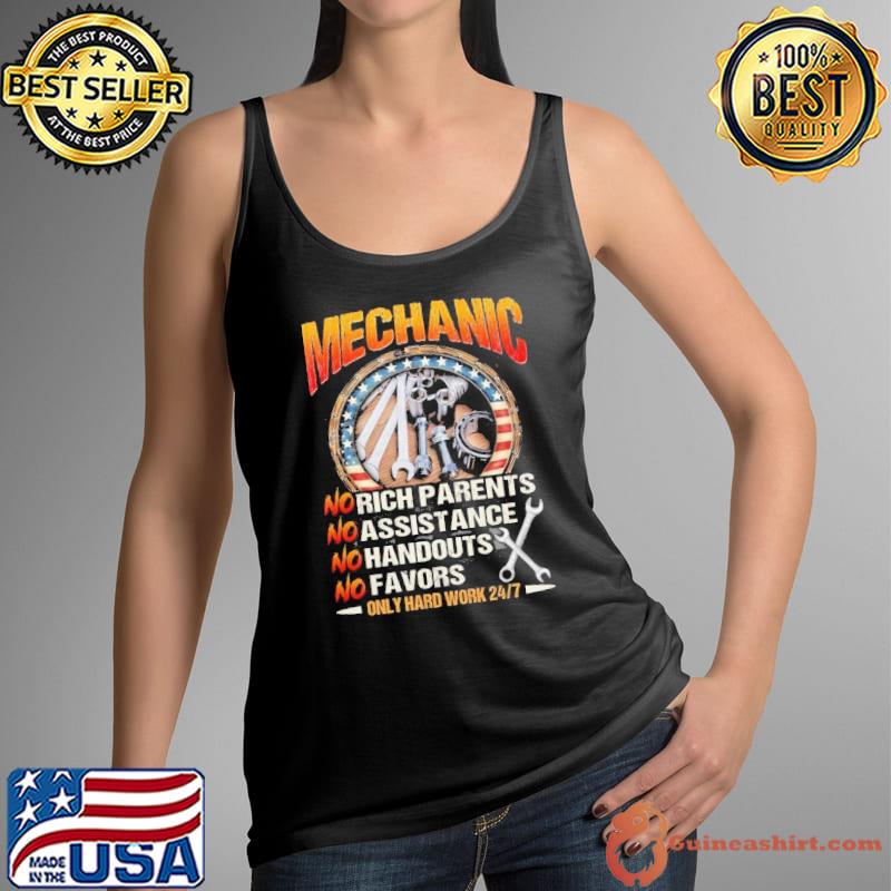 Mechanic no rich parents no assistance no favors only hard usa flag shirt