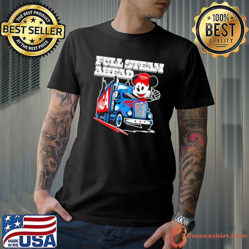 Mickey Maga full steam ahead truck remake shirt