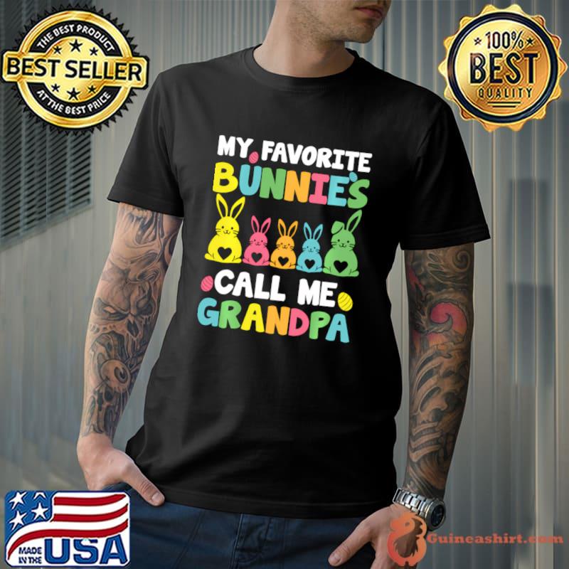 My Favorite Bunnies Call Me Grandpa Family Easter T-Shirt