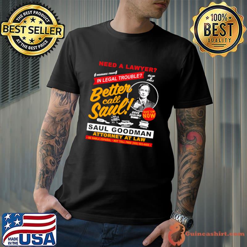 Need A Lawyer From Breaking Bad to Better Call Saul Legal Eagle T-Shirt Unisex
