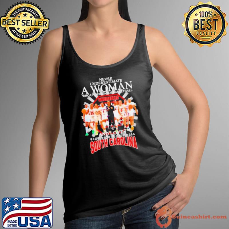 Never underestimate a woman who understands basketball and loves Gamecocks Basketball South Carolina signatures shirt