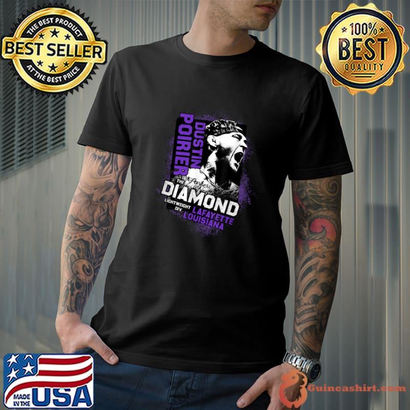 Nice dustin Poirier The Diamond lightweight Lafayette of louisiana T-Shirt