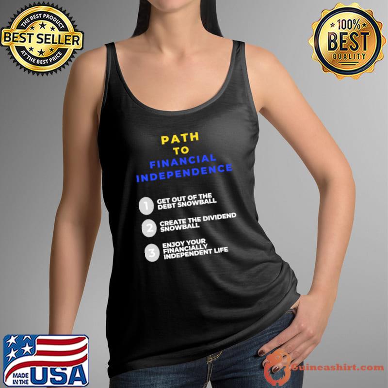 Path to financial independence get out of the debt snowball T-Shirt Tank Top