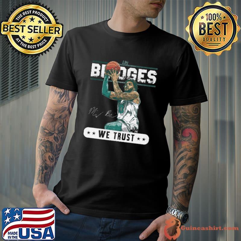 Premium american professional basketball player for the Charlotte Hornets miles bridges we trust T-Shirt