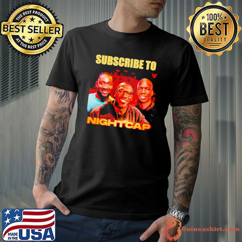 Shannon Sharpe wearing subscribe to nightcap shirt
