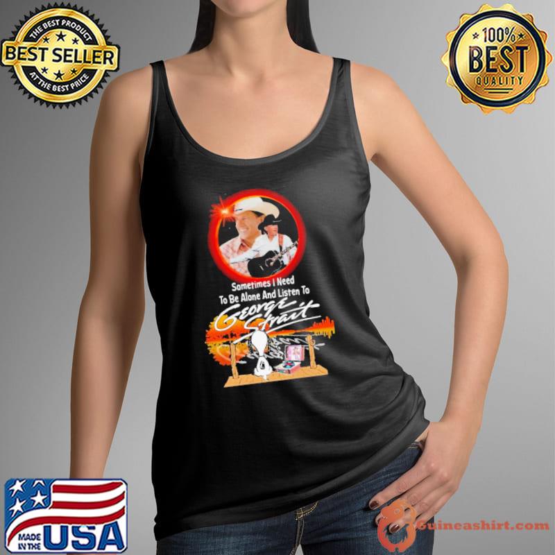 Snoopy Watching Sometimes I Need To Be Alone And Listen To George Strait Shirt