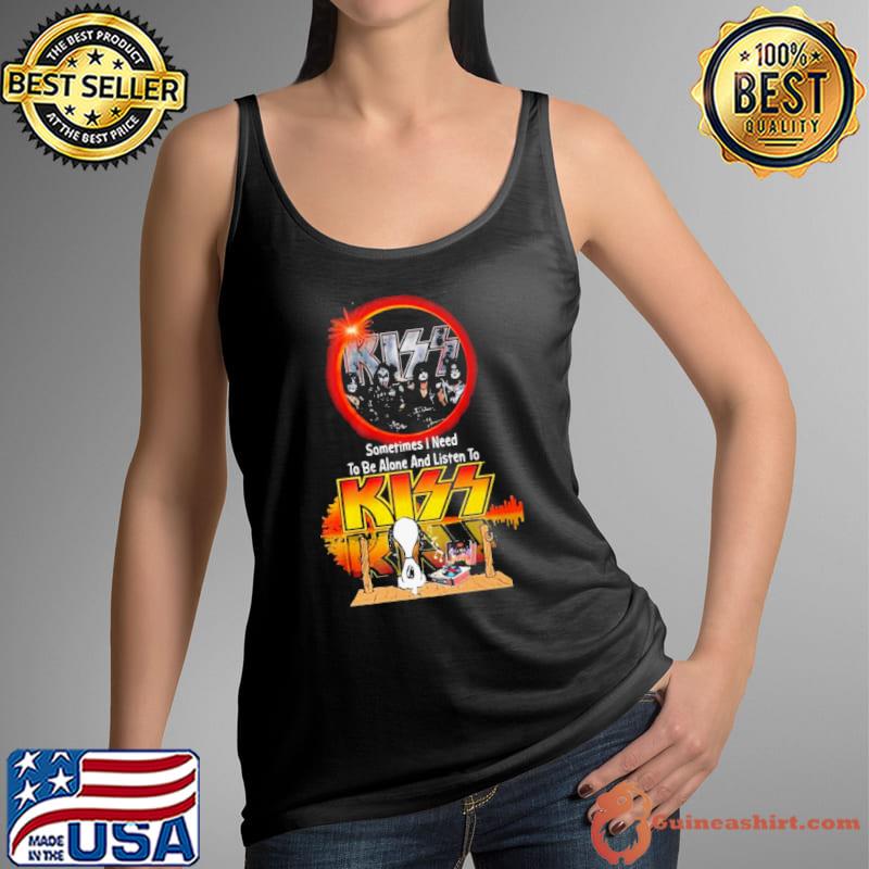 Snoopy Watching Sometimes I Need To Be Alone And Listen To Kiss Shirt