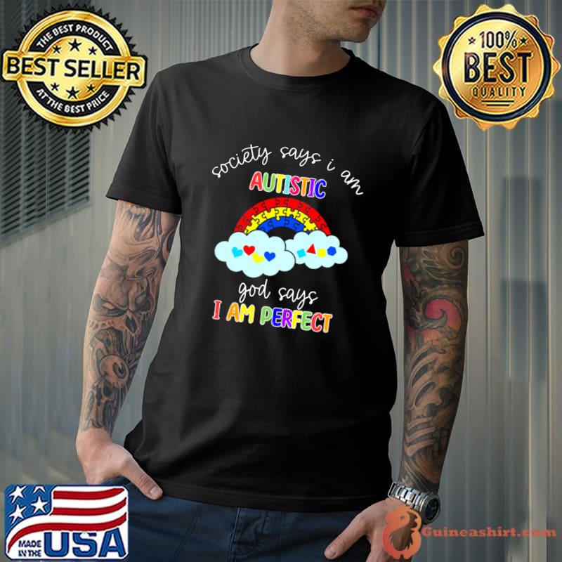 Society Say Im Autistic God Says Perfect Awareness colorful puzzle rainbow T-Shirt Unisex