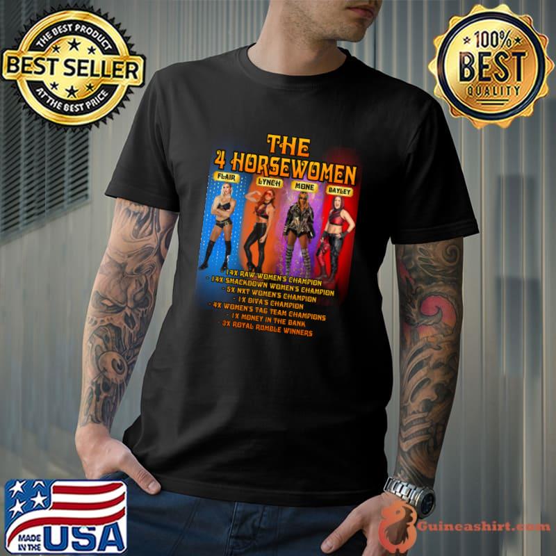The 4 Horsewomen Flair Lynch Mone Bayley Raw Women's Champion T-Shirt Unisex