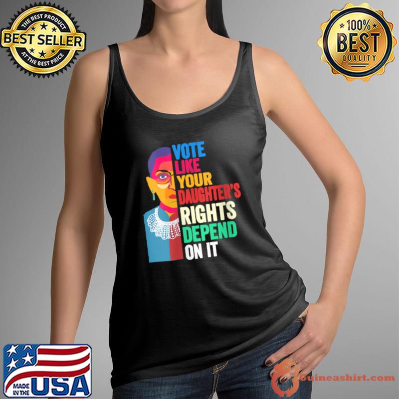 Vote Like Your Daughter’s Rights Depend on It Retro RBG T-Shirt