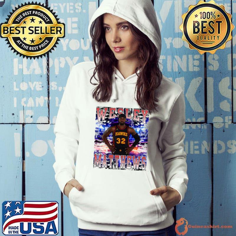 Wesley Matthews American professional basketball player for the Atlanta Hawks T-Shirt Hoodie