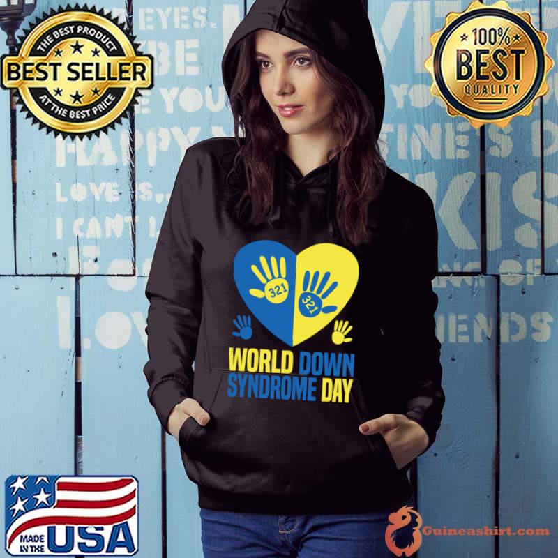 World Down Syndrome Day 321 Awareness Support Heart Hand T-Shirt Hoodie