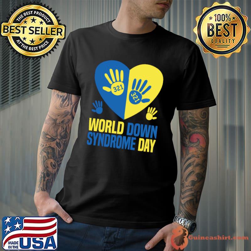 World Down Syndrome Day 321 Awareness Support Heart Hand T-Shirt