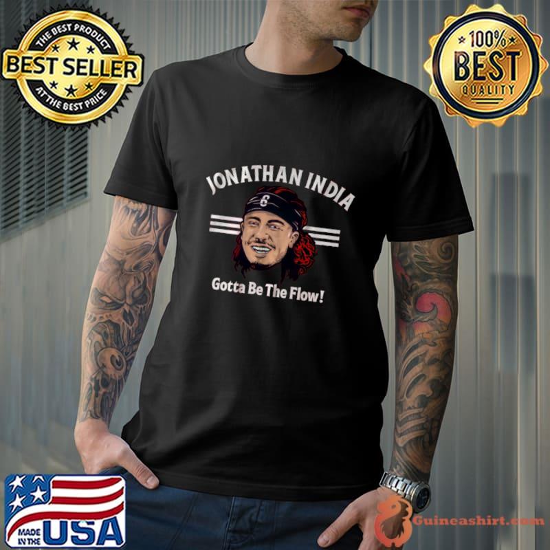American professional baseball infielder jonathan india gotta be the flow T-Shirt Unisex