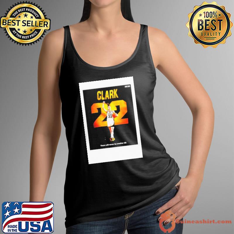 Caitlin Clark there will never be another 22 s Tank Top