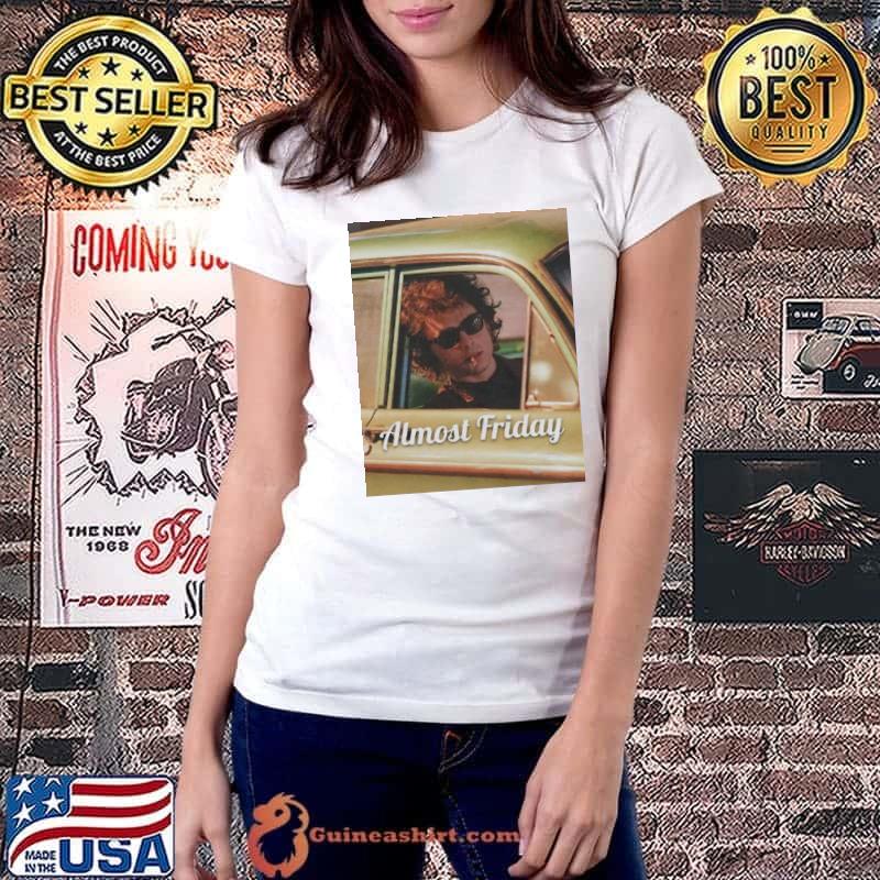 Car cig almost friday shirt