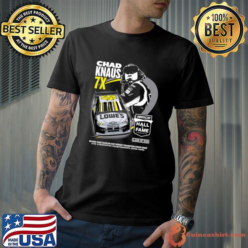 Chad Knaus Hall Of Fame American former NASCAR crew chiefT-Shirt