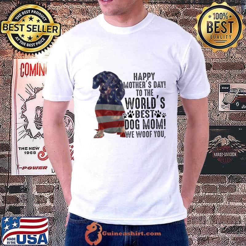 Dachsund Happy Mother's Day To The World Best Dog Mom We Woof You American Flag T-Shirt Unisex