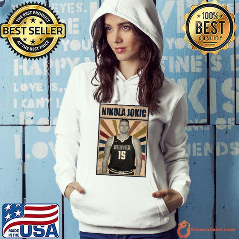 Denver Nuggets Nikola Jokic Serbian professional basketball player T-Shirt Hoodie