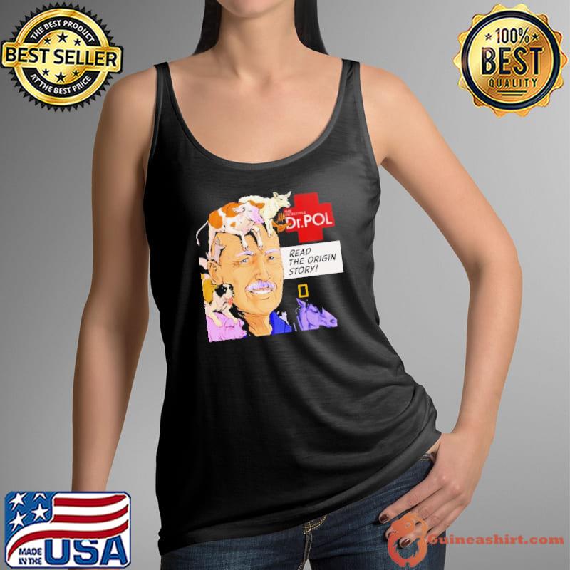 Dr Pol read the origin story shirt