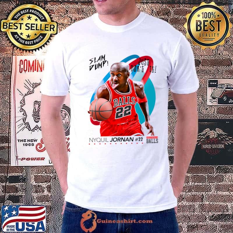 Dump Sports Basketball Player Champion Nyquil Jornan T-Shirt