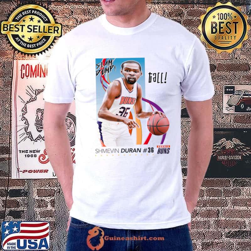 Dump Sports Basketball Player Tall Shmevin Duran T-Shirt