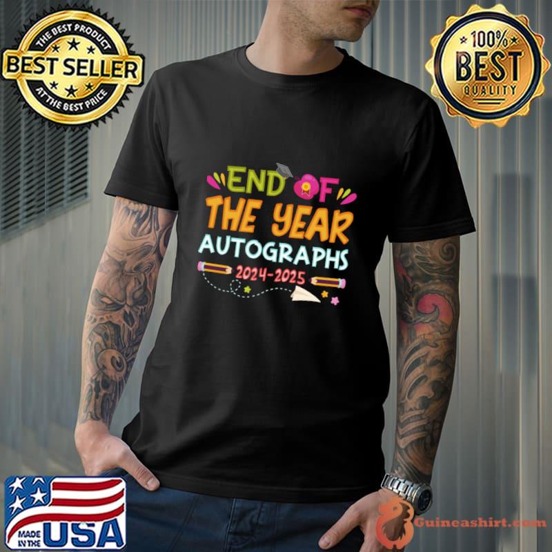 End Of The Year Autographs 2023 2024 T-Shirt Unisex