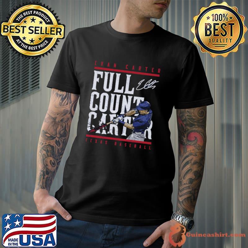 Evan Carter American professional baseball outfielder Texas Full Count Carter T-Shirt Unisex