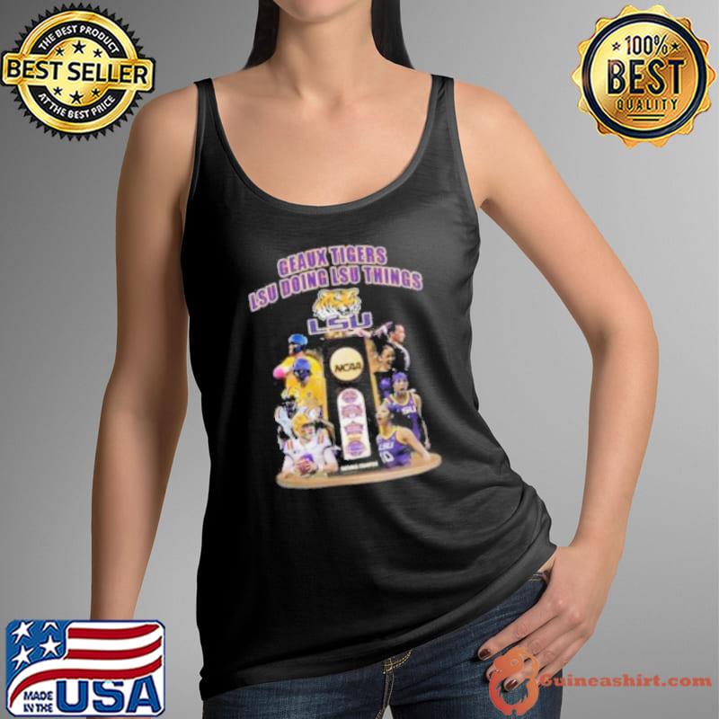 Geaux Tigers LSU Doing LSU Things NCAA National Champion Shirt