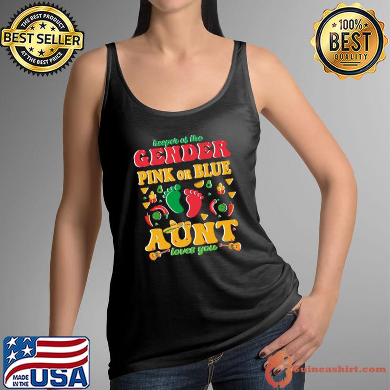 Gender Pink Or Blue Aunt Loves You Pregnancy Announcement Cinco De Mayo T-Shirt Tank Top