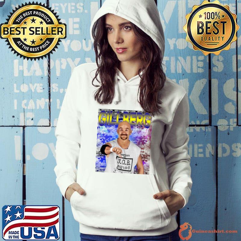 GILLBERG American retired professional wrestler T-Shirt Hoodie