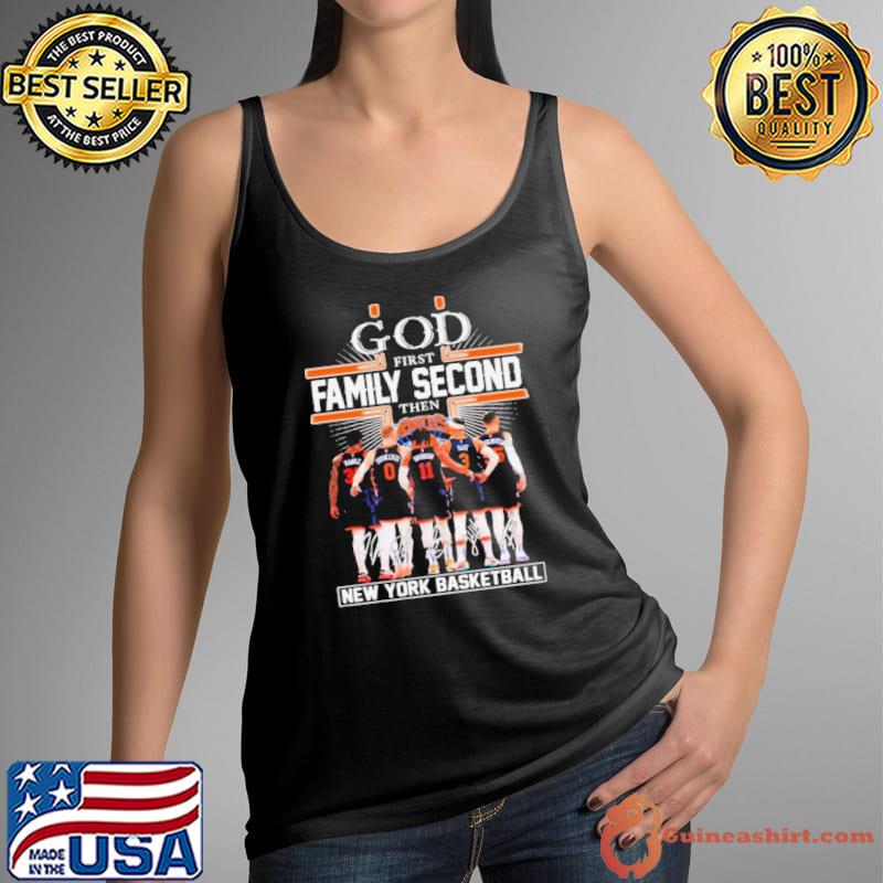 God First Family Second Then New York Basketball Players 2024 Signatures Shirt