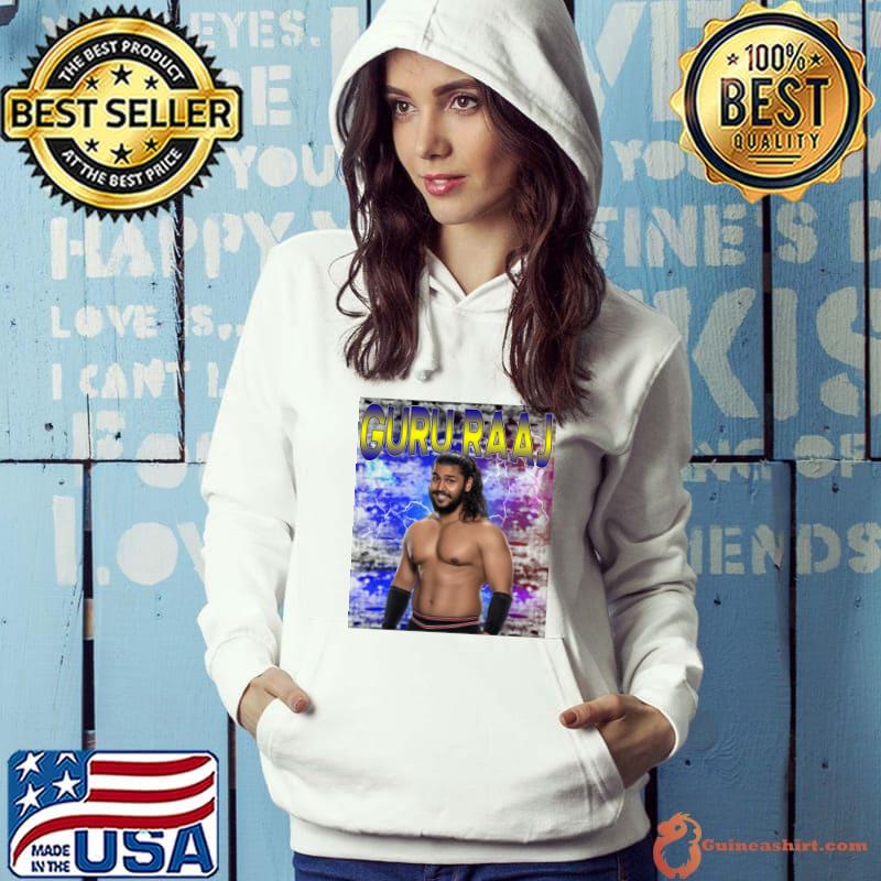GURU RAAJ Indian professional wrestler currently T-Shirt Hoodie
