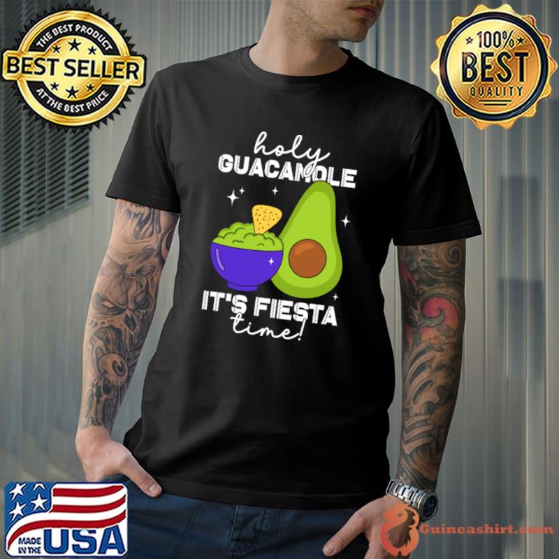 Holy Guacamole It's Fiesta Time Cinco de Mayo T-Shirt Unisex
