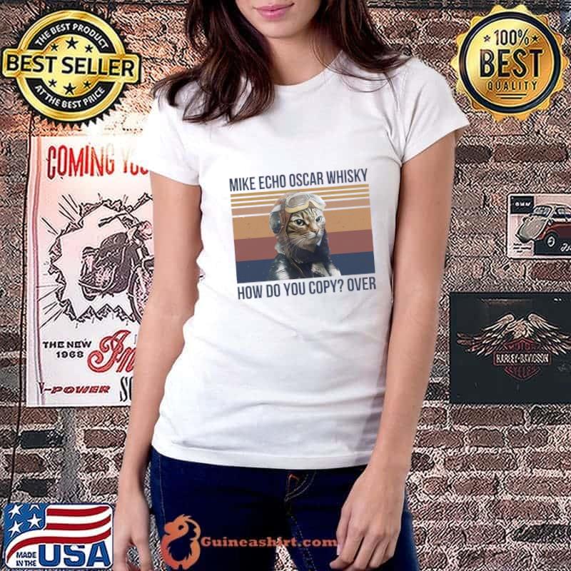 How do you copy over mike echo oscar whisky vintage cat T-Shirt
