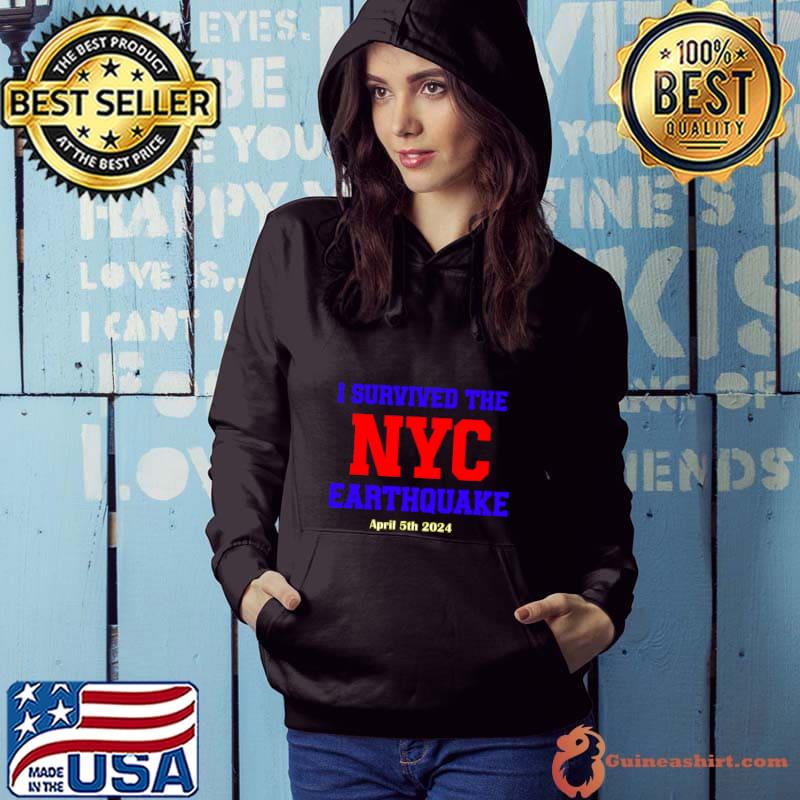 I survived the nyc earthquake election T-Shirt Hoodie